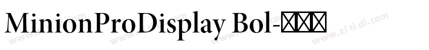 MinionProDisplay Bol字体转换 MinionProDisplay Bol字体转换